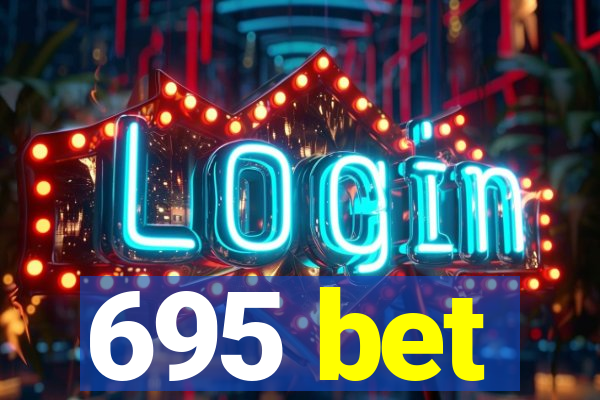 695 bet